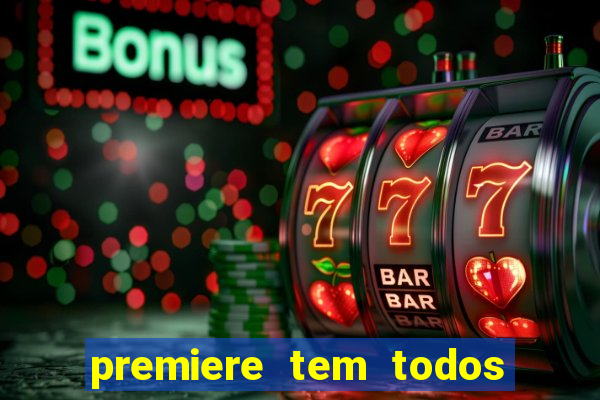 premiere tem todos os jogos